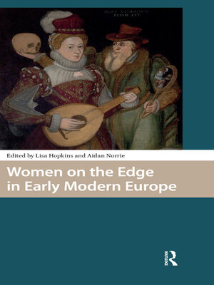 cover image of Women on the Edge in Early Modern Europe